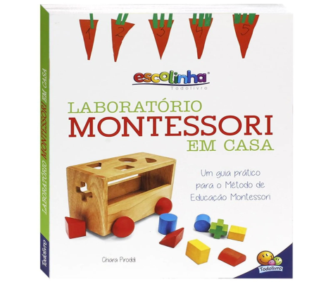 Livro Escolinha Laboratório Montessori - Em Casa
